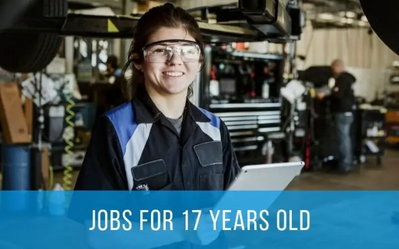 Jobs For 17 Year Olds